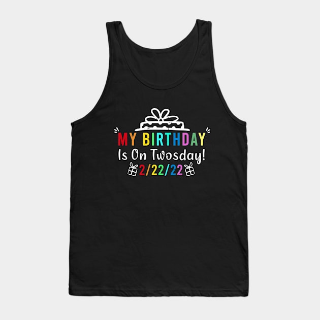 2-22-2022 birthday TWOSDAY shirt Feb22-2022 birthday Tank Top by Simplybollo